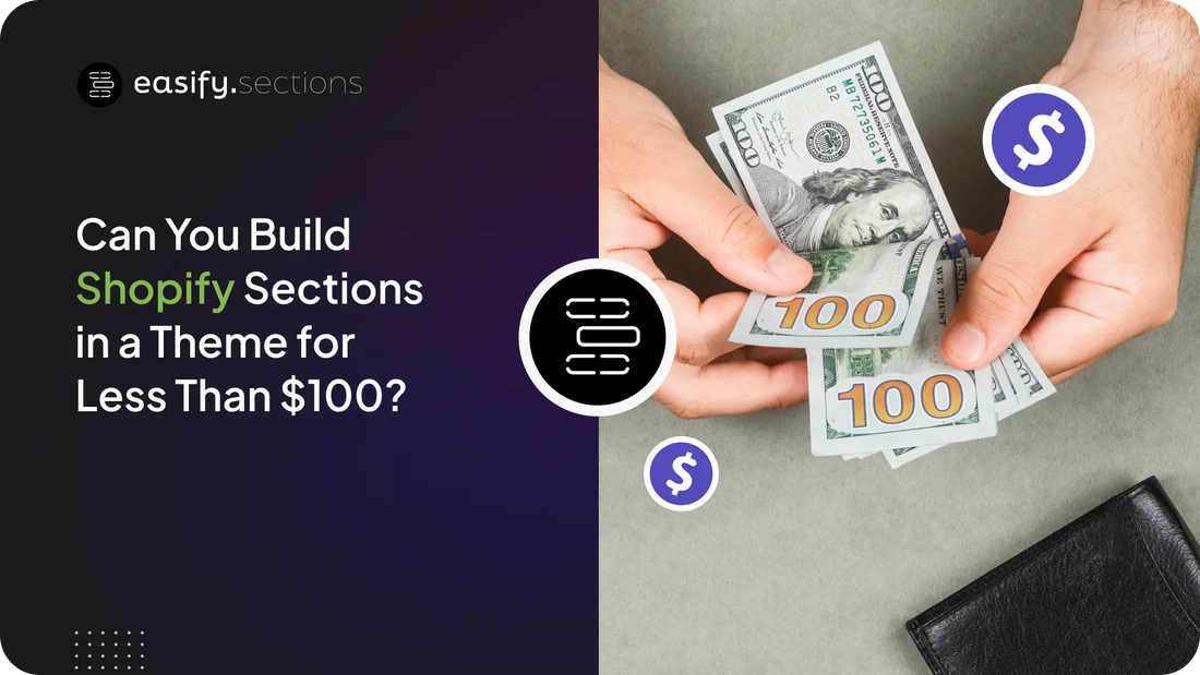 Can You Build Shopify Sections in a Theme for Less Than $100?