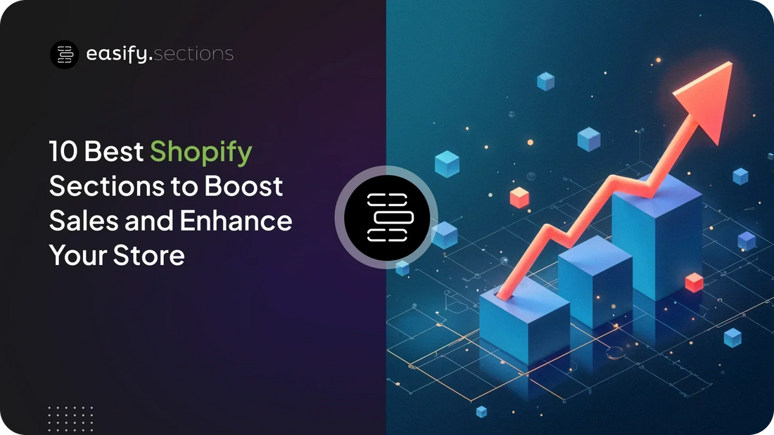 10 Best Shopify Sections to Boost Sales and Enhance Your Store