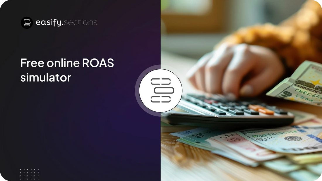 Free online ROAS simulator Easify Sections