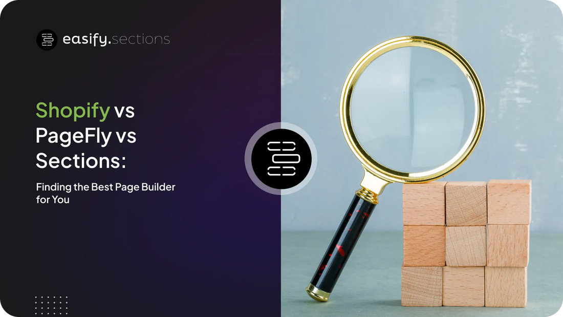 Shopify vs PageFly vs Sections: Finding the Best Page Builder for You