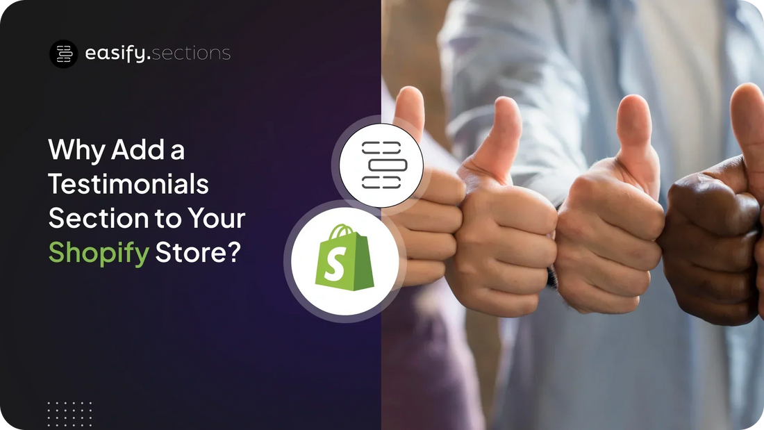 Why Add a Testimonials Section to Your Shopify Store?