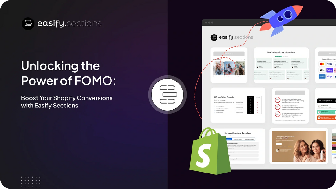 Unlocking the Power of FOMO: Boost Your Shopify Conversions with Easify Sections Easify Sections
