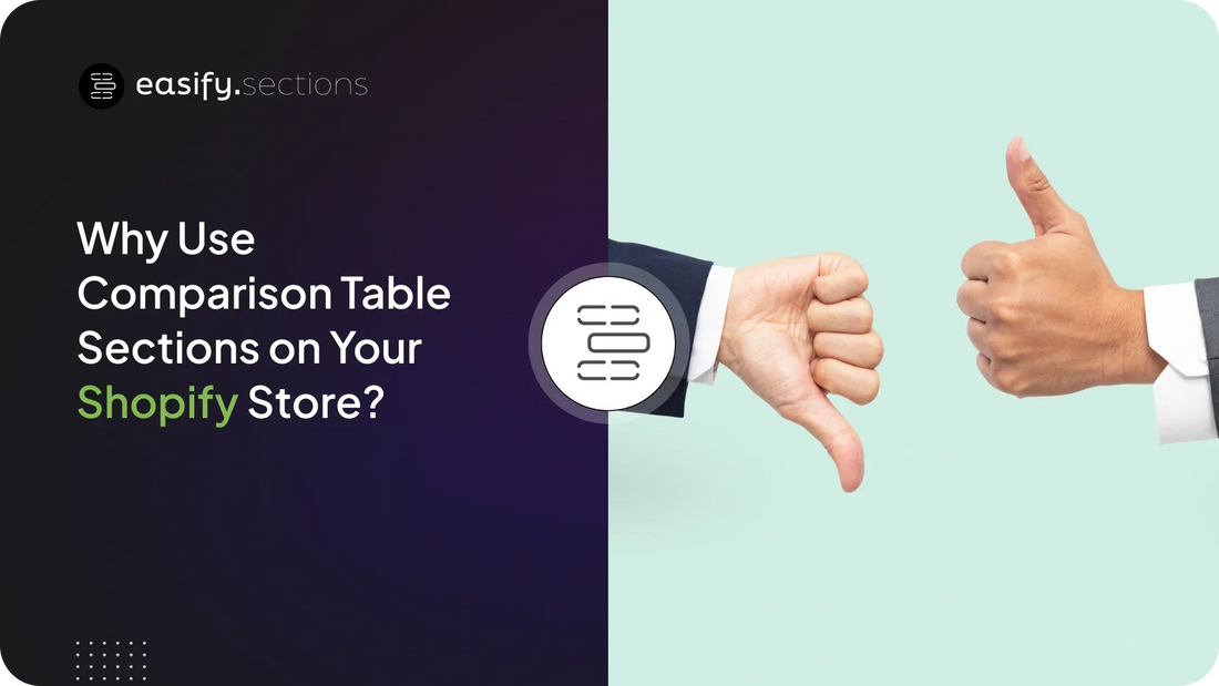 Why Use Comparison Table Sections on Your Shopify Store?